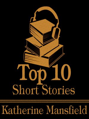 cover image of The Top Ten Short Stories: Katherine Mansfield